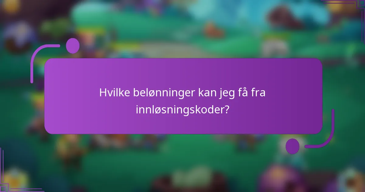 Hvilke belønninger kan jeg få fra innløsningskoder?