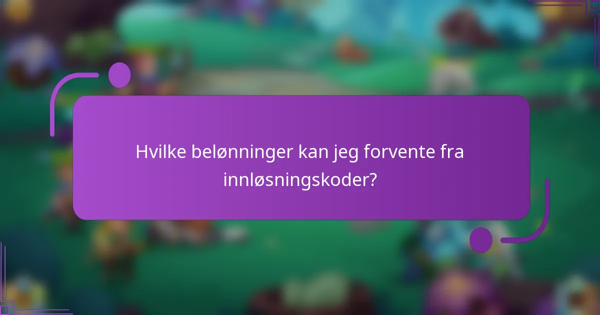 Hvilke belønninger kan jeg forvente fra innløsningskoder?